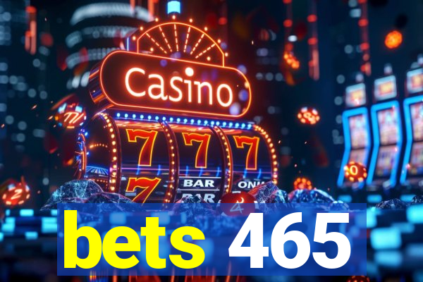 bets 465